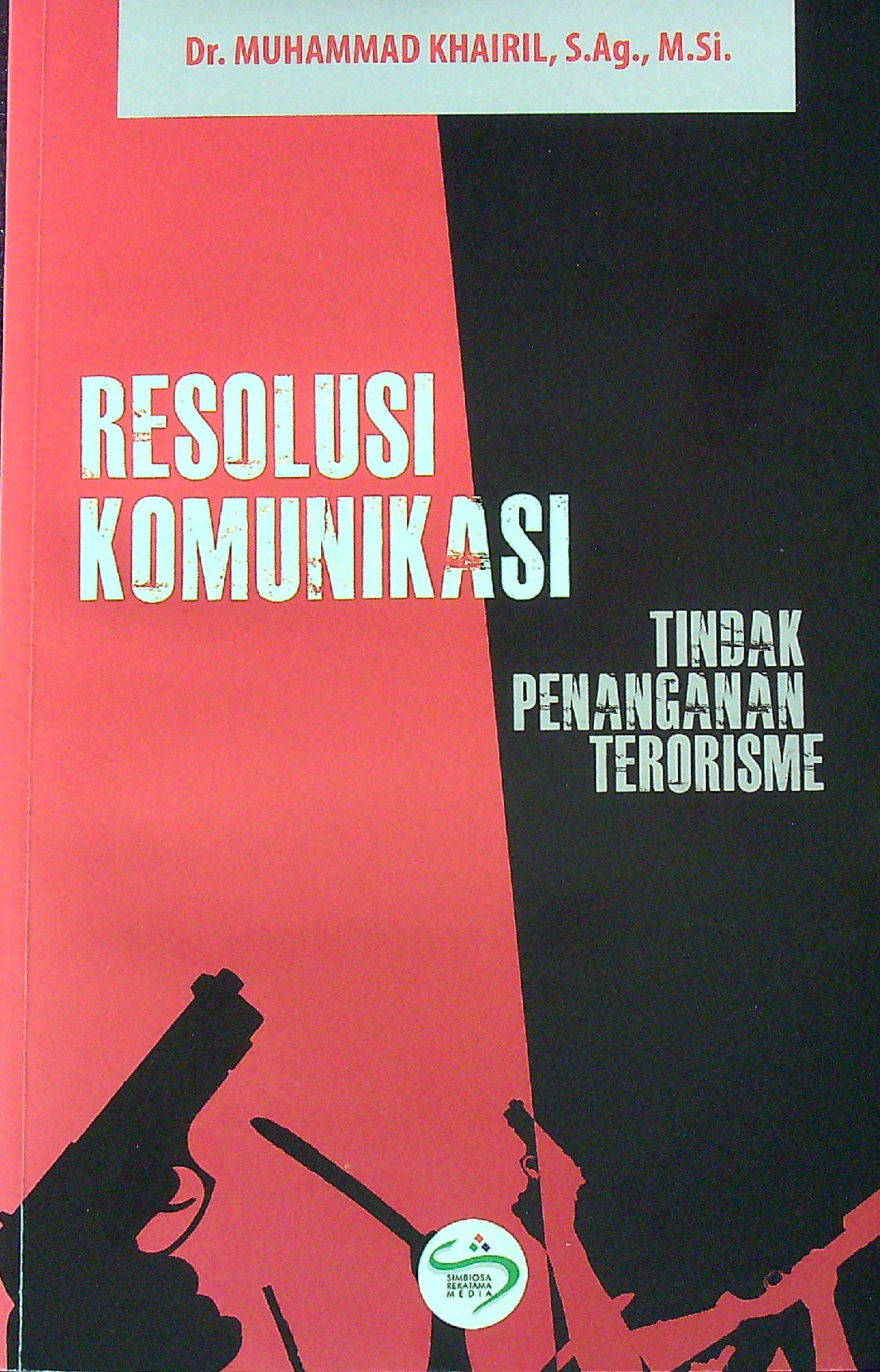 Resolusi Komunikasi Tindak Penanganan Terorisme